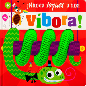 ¡NUNCA TOQUES A UNA VIBORA!