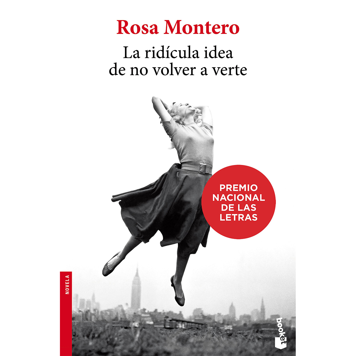 La ridicula idea de no volver a verte