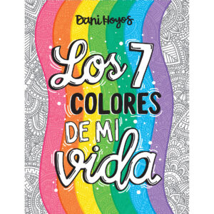 Los siete colores de mi vida