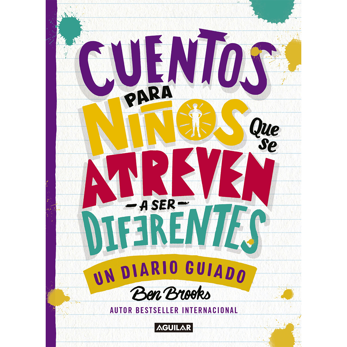 Cuentos para niños que se atreven a ser diferentes un diario guiado