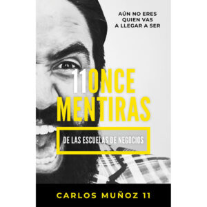 11Once mentiras de las escuelas de los negocios