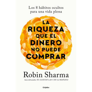 La riqueza que el dinero no puede comprar