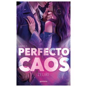 Perfecto Caos. Amores Caóticos #1