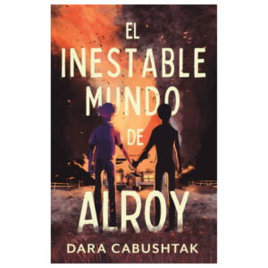 El Inestable Mundo De Alroy