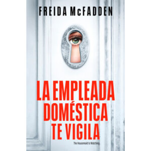 La empleada doméstica te vigila