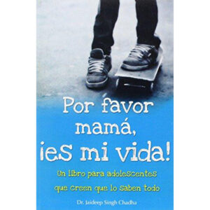 Por favor mama es mi vida