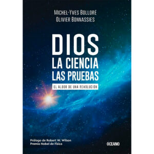 Dios. la ciencia, las pruebas