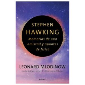 Stephen hawking memorias de una amistad y apuntes de fisica