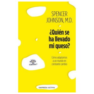 ¿Quién se ha llevado mi queso?