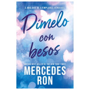 Dímelo con besos / Trilogía dímelo 3 / pd. (Edición limitada)