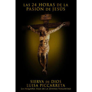 Las 24 horas de la pasion de Jesús